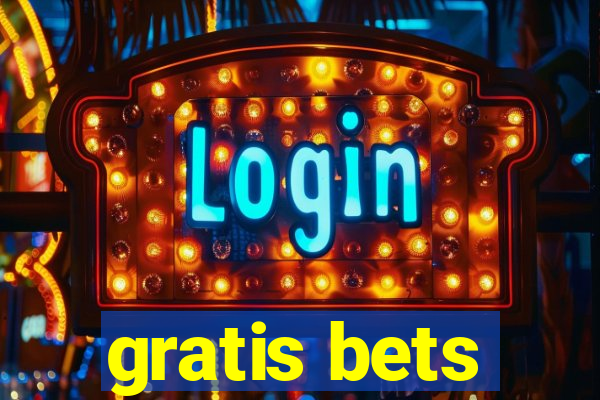 gratis bets